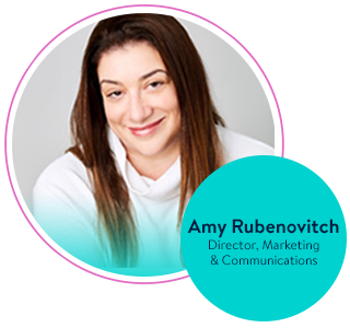 Amy Rubenovitch - Director, Marketing& Communications