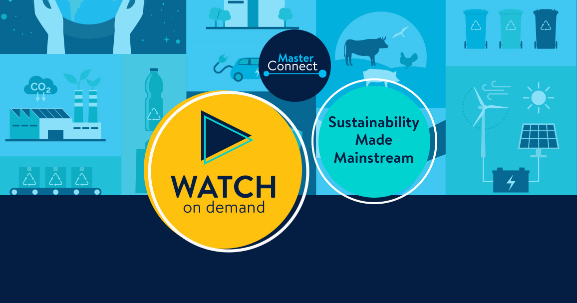 Watch on Demand: MasterConnect Sustainability Made Mainstream